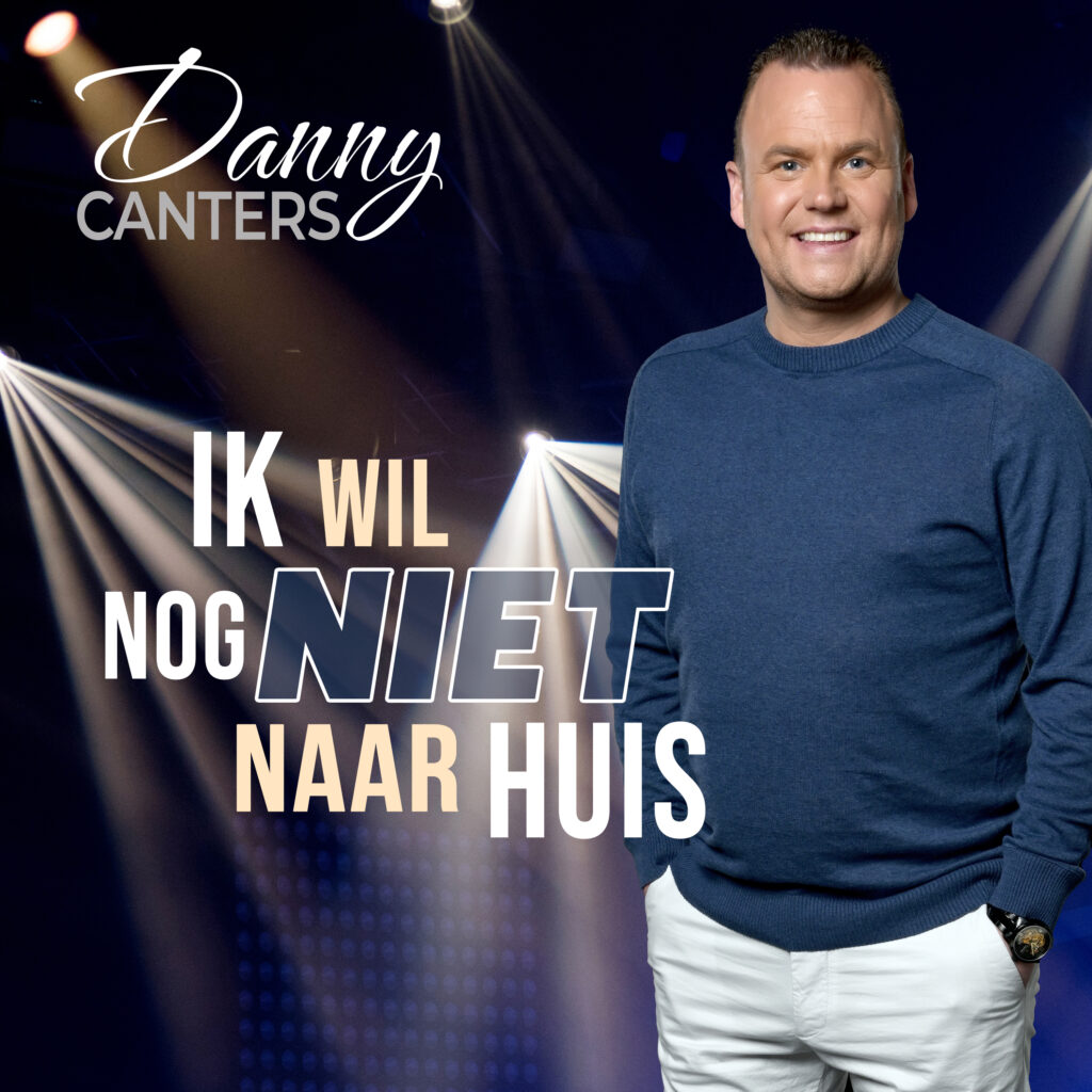 Danny Canters - Ik Wil Nog Niet Naar Huis